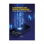E - Commerce And Digital Currencies Challenges And Risks