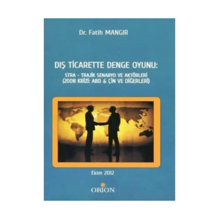 Dış Ticarette Denge Oyunu: Stra - Trajik Senaryo ve Aktörleri