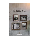 İki Düğün Arası