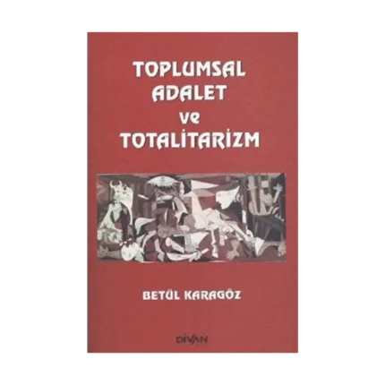 Toplumsal Adalet ve Totalitarizm