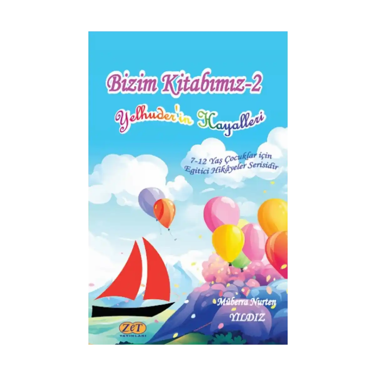 bc5cd-bizim-kitabimiz-2-yelhuder-in-hayalleri-1-1.webp Bizim Kitabımız-2 Yelhuder’in Hayalleri - Görsel 1