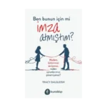 Ben Bunun İçin mi İmza Atmıştım?