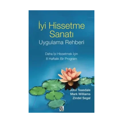 İyi Hissetme Sanatı Uygulama Rehberi