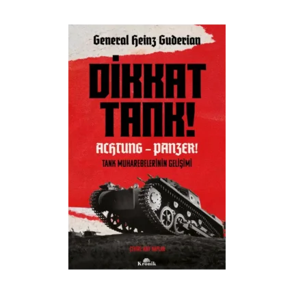 Dikkat Tank! – Achtung Panzer!
