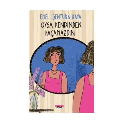 Oysa Kendinden  Kaçamazdın