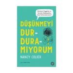 Düşünmeyi Durduramıyorum