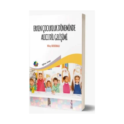 Erken Çocukluk Döneminde Alıcı Dil Gelişimi