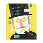 Bay Benjamin’in Gizemli Bavulu Çıktı! (Ciltli)