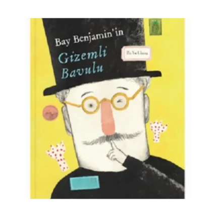 Bay Benjamin’in Gizemli Bavulu Çıktı! (Ciltli)