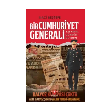 Bir Cumhuriyet Generali – Yaşadım, Gördüm, Duydum