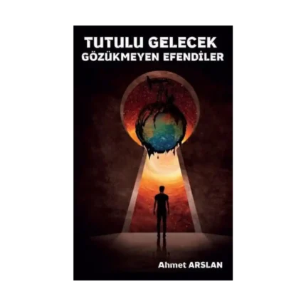 Tutulu Gelecek Gözükmeyen Efendiler