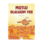 Mutlu Olacağım Yer