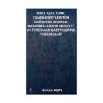Orta Asya Türk Cumhuriyetleri'nin Bağımsızlıklarını Kazanmalarının Milliyet ve Tercüman Gazetelerine