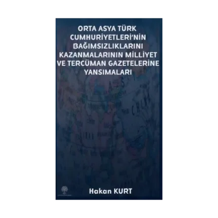 Orta Asya Türk Cumhuriyetleri'nin Bağımsızlıklarını Kazanmalarının Milliyet ve Tercüman Gazetelerine