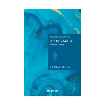 Bilişsel Kavramlar Üzerine Aforizmalar - Düşünsel Deyişler