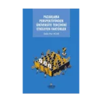 Pazarlama Perspektifinden Üniversite Tercihini Etkileyen Faktörler