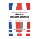 Avrupa Bütünleşme Sürecinde Türkiye'de Yerleşme Sorunsalı