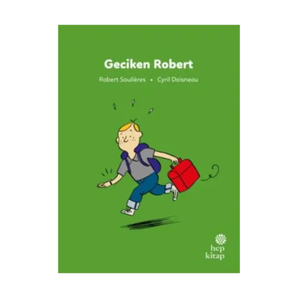 İlk Okuma Hikayeleri: Geciken Robert