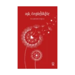 Aşk Özgürlüktür