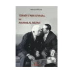 Türkiye’nin Siyasal ve Anayasal Rejimi