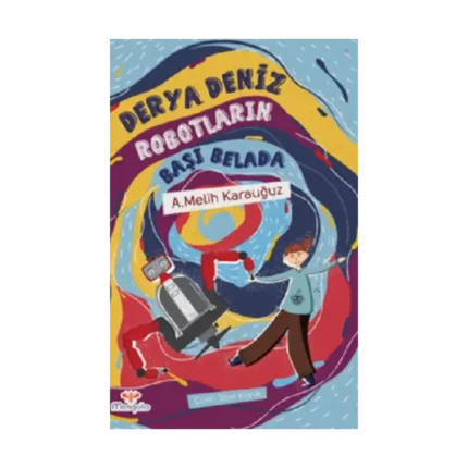 Derya Deniz  Robotların Başı Belada