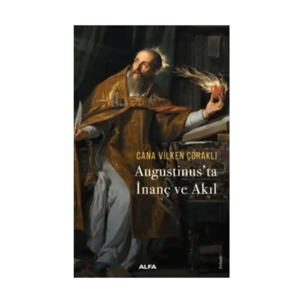 Augustinus’ta  İnanç ve Akıl