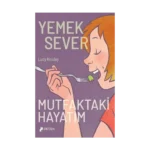Yemeksever: Mutfaktaki Hayatım