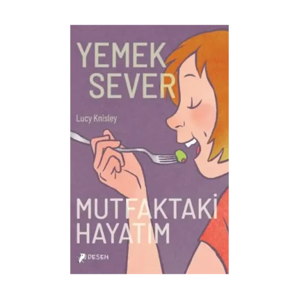Yemeksever: Mutfaktaki Hayatım