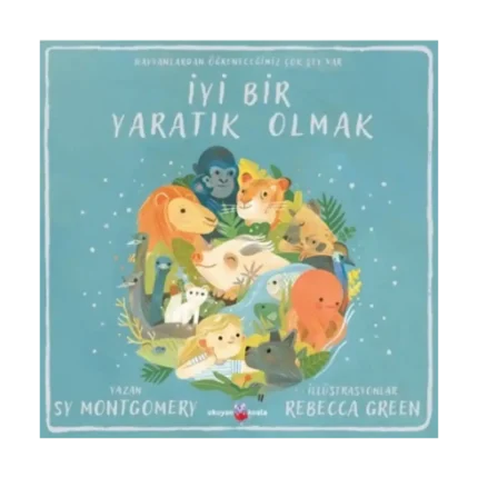 İyi Bir Yaratık Olmak