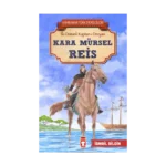 Kara Mürsel Reis - Kahraman Türk Denizcileri
