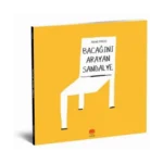 Bacağını Arayan Sandalye