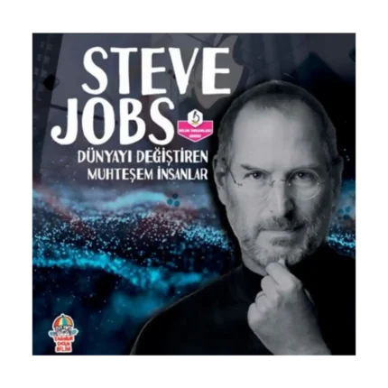 Dünyayı Değiştiren Muhteşem İnsanlar - Steve Jobs