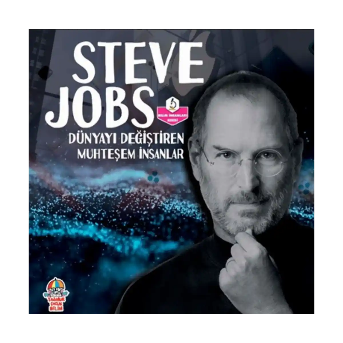 c007a-dunyayi-degistiren-muhtesem-insanlar-steve-jobs-1-1.webp Dünyayı Değiştiren Muhteşem İnsanlar - Steve Jobs - Görsel 1