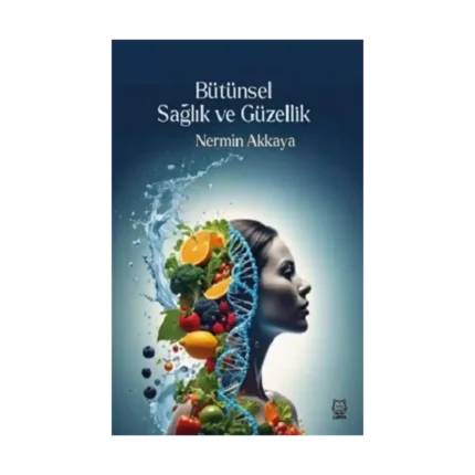 Bütünsel Sağlık ve Güzellik
