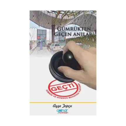 Gümrükten Geçen Anılar