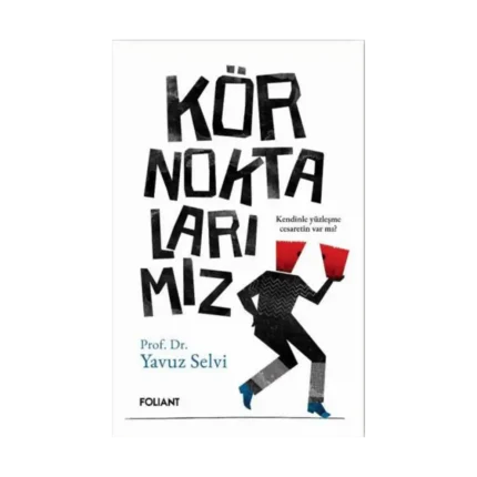 Kör Noktalarımız