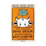 Küçük İnsanlardan Büyük Sorular Hayli Mühim İnsanlardan Basit Cevaplar