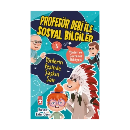 Yönlerin Peşinde Şaşkın Şair - Profesör Debi İle Sosyal Bilgiler