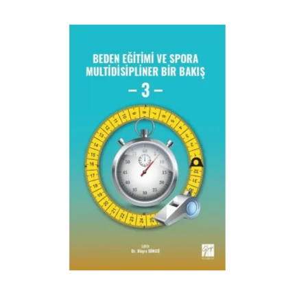Beden Eğitimi ve Spora Multidisipliner Bir Bakış - 3