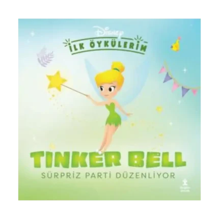 Disney İlk Öykülerim – Tinker Bell Sürpriz Parti Düzenliyor