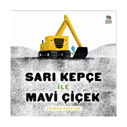 Sarı Kepçe ile Mavi Çiçek