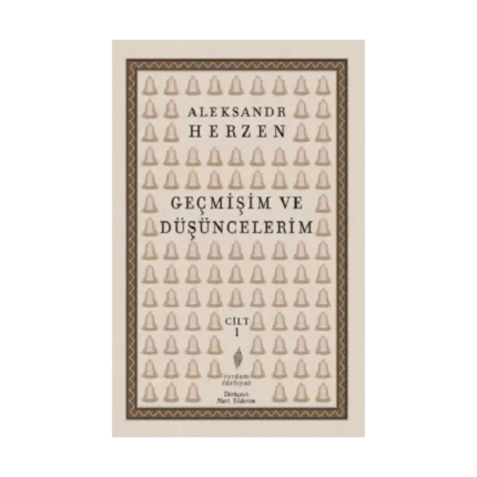 Geçmişim ve Düşüncelerim