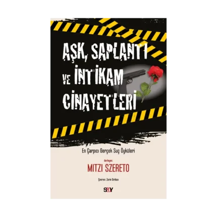 Aşk, Saplantı ve İntikam Cinayetleri