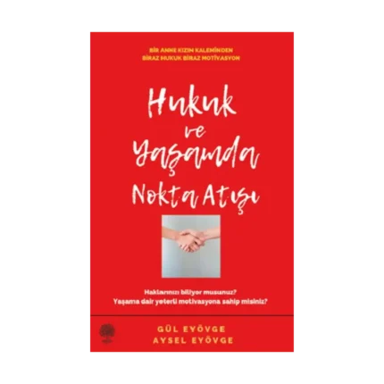 Hukuk ve Yaşamda Nokta Atışı