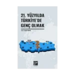 21. Yüzyılda Türkiye'de Genç Olmak
