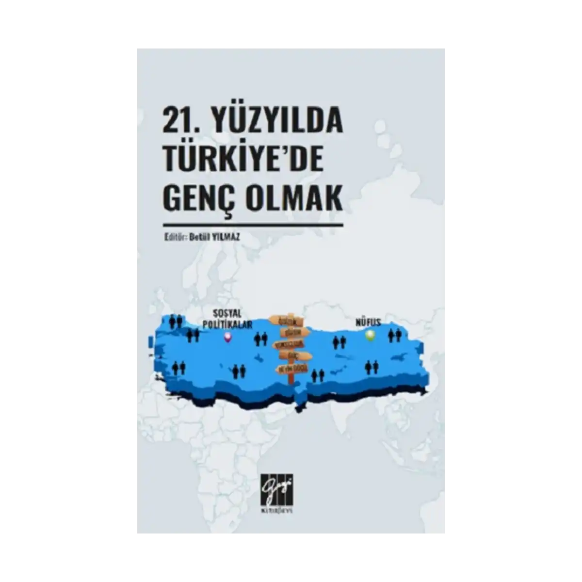 c2692-21-yuzyilda-turkiye-de-genc-olmak-1-1.webp 21. Yüzyılda Türkiye'de Genç Olmak - Görsel 1