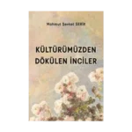 Kültürümüzden Dökülen İnciler