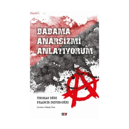 Babama Anarşizmi Anlatıyorum
