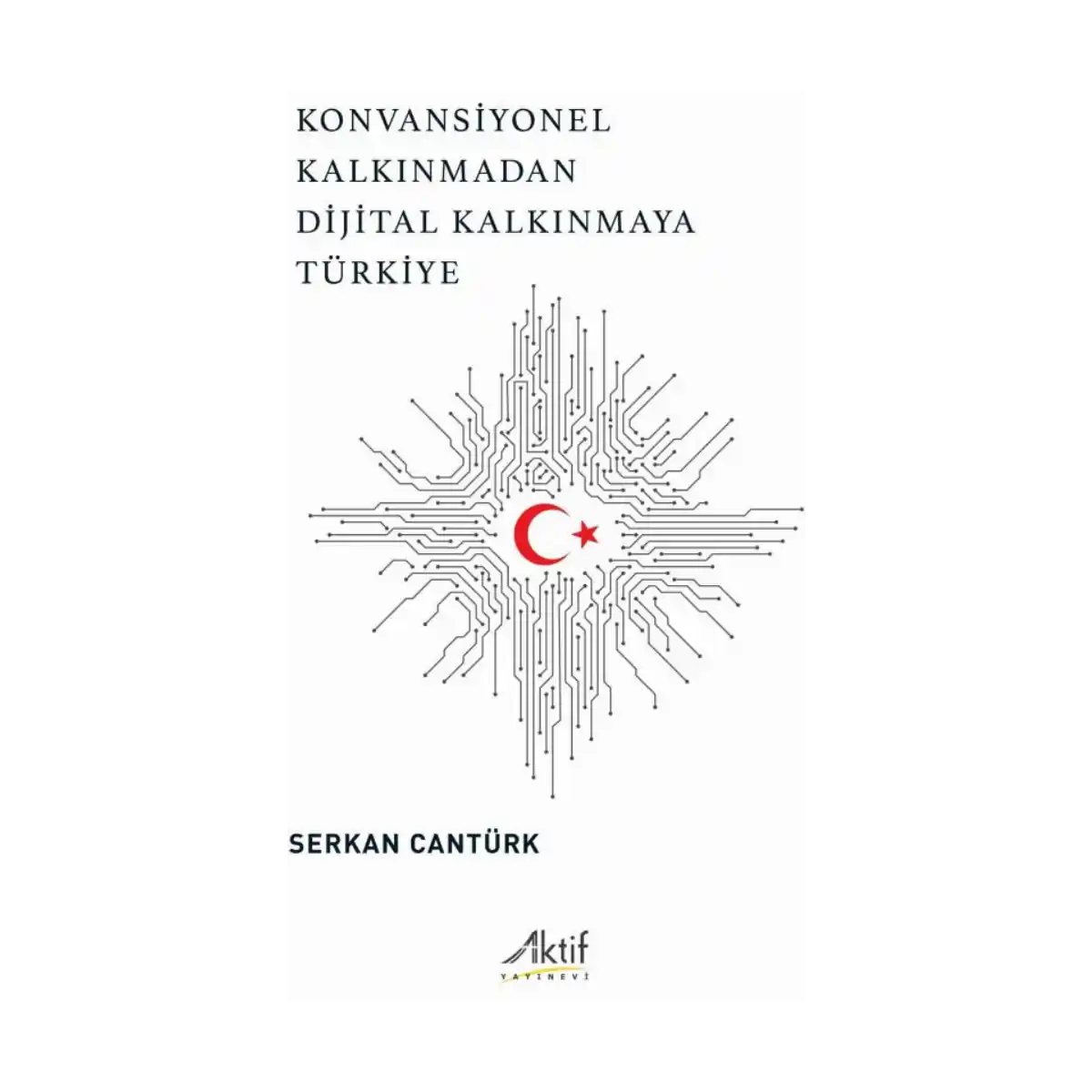 c2e87-konvansiyonel-kalkinmadan-dijital-kalkinmaya-turkiye-1-1.webp Konvansiyonel Kalkınmadan Dijital Kalkınmaya Türkiye - Görsel 1