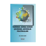 Tarihsel Süreç İçinde Çevresel Güvenlik Politikaları